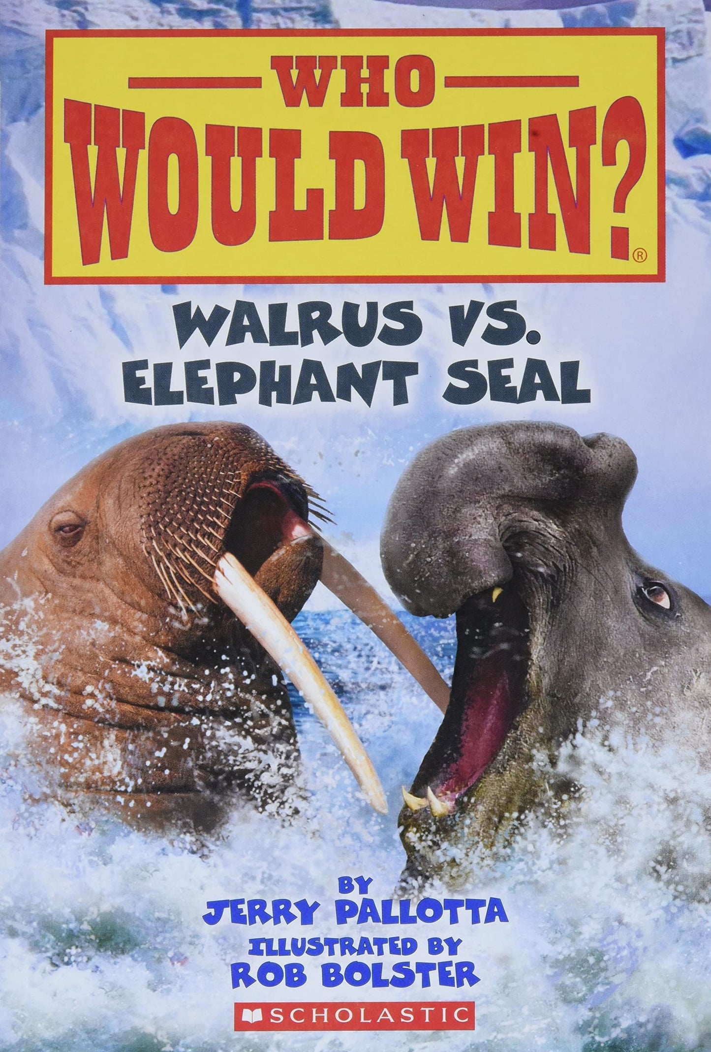WHO WOULD WIN?: WALRUS VS. ELEPHANT SEAL book cover