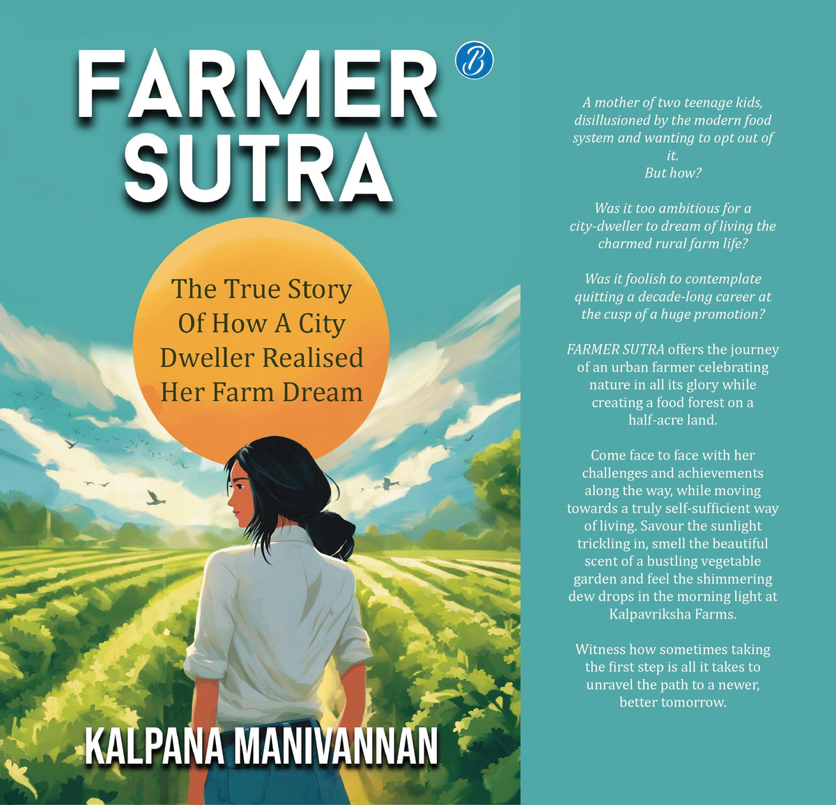 Farmer Sutra: The true story of how a city dweller realized her farm dream ? Guide to a healthy way of life