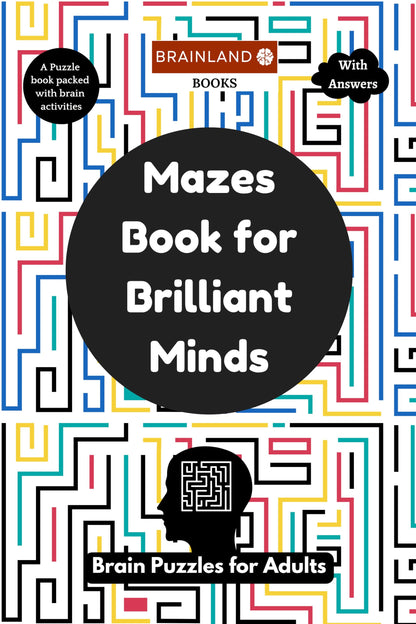 Mazes Book for Brilliant Minds - Brain Puzzles for Adults - Advance Level - Activity Book for Adults - Brain Games for Grown Ups and Seniors - ... - Brain Relaxing Mazes - Best for Gifting