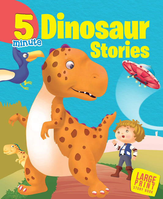 Large Print: 5 Minute Dinosaur Stories by Om Books Editorial Team book cover