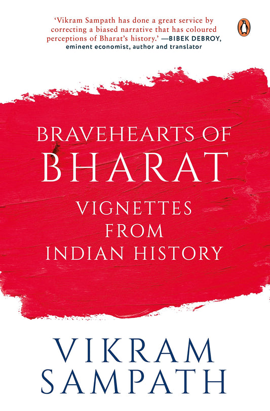 Bravehearts of Bharat: Vignettes from In: Vignettes from Indian History