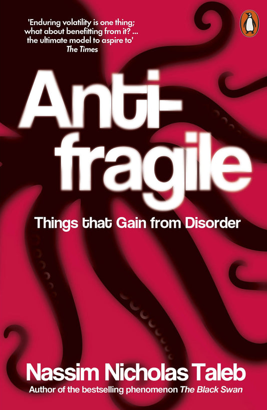 Antifragile: Things that Gain from Disorder by Nassim Nicholas Taleb book cover