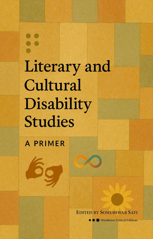 Literary and Cultural Disability Studies: A Primer