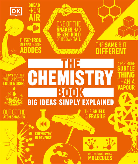 The Chemistry Book: Big Ideas Simply Explained