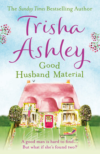 Good Husband Material: The gloriously feel-good and funny read from the No.1 bestselling author, perfect for fans of Cathy Bramley and Katie Fforde