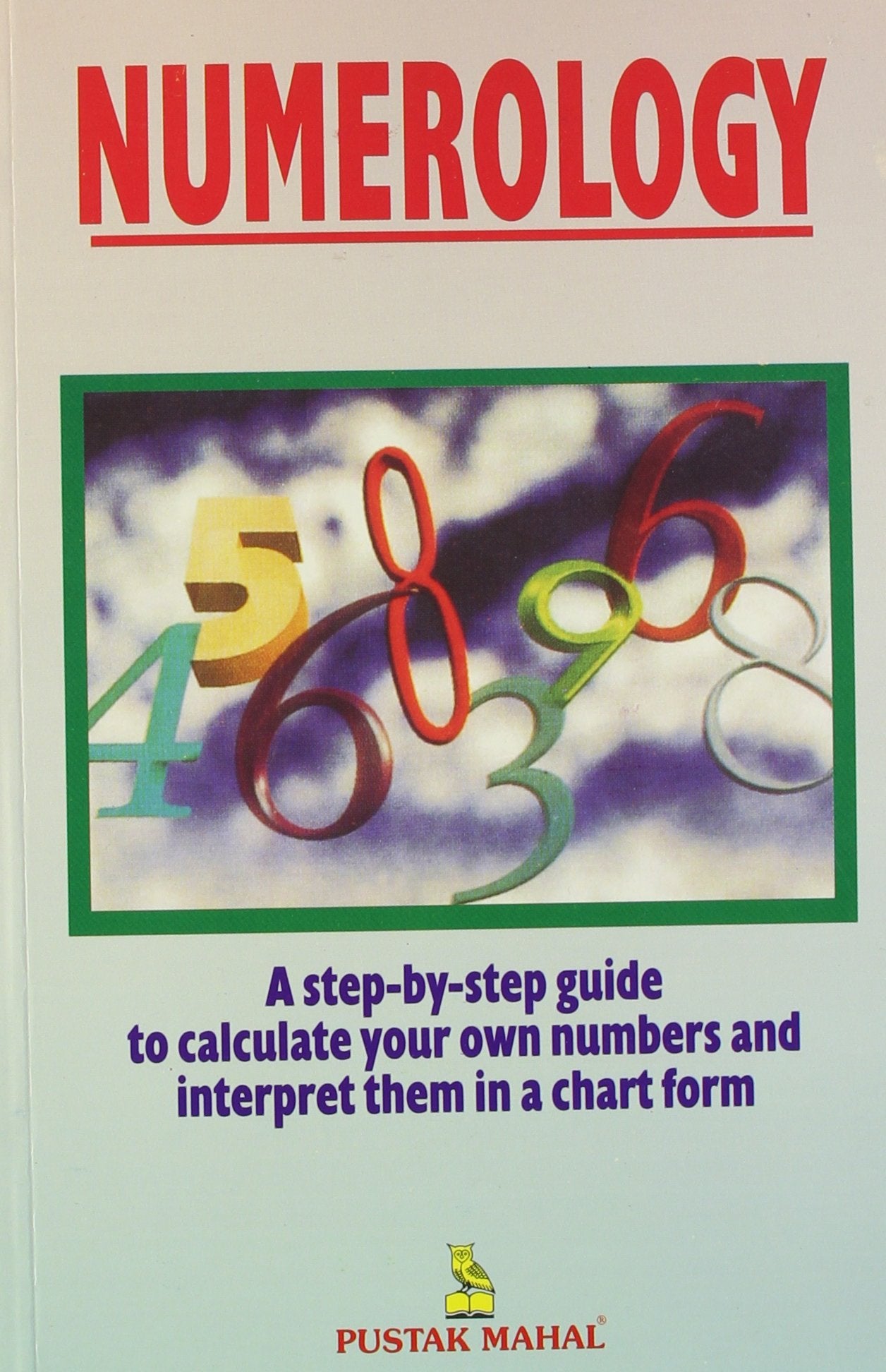 Numerology: A Step-by-Step Guide by Hans Decoz