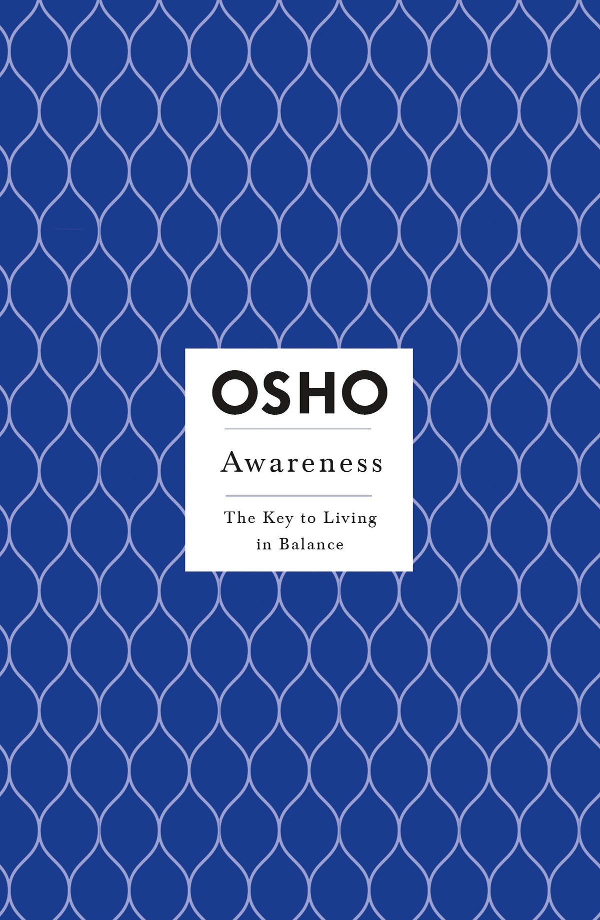 Awareness: The Key to Living in Balance (Osho Insights for a New Way of Living)