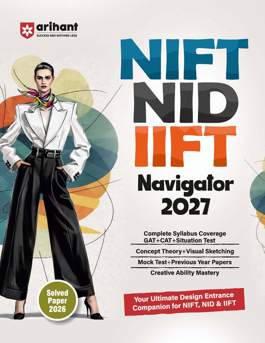 Arihant NIFT/NID/IIFT Entrance Exam 2027 | Complete Study Guide for NIFT,NID & IIFT, GAT, CAT & Situation Test | Concept Theory, Visual Sketching, Mock Tests & Previous Year Papers | Solved Paper 2026