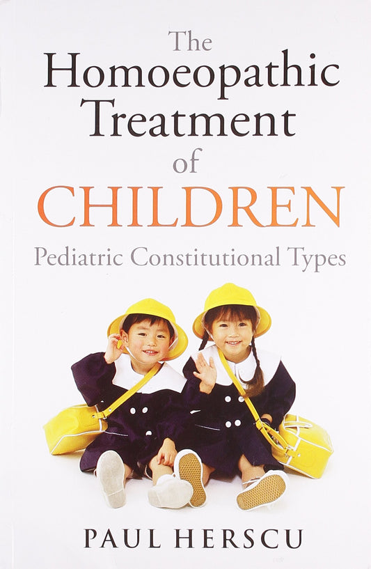 The Homoeopathic Treatment of Children: 1 by Paul Herscu book cover