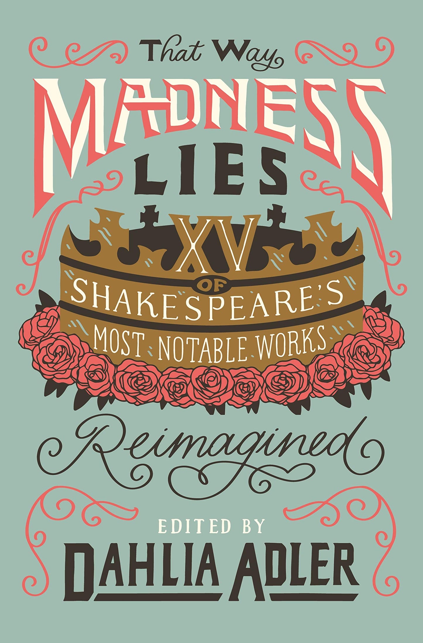 That Way Madness Lies: 15 of Shakespeares Most Notable Works Reimagined book cover