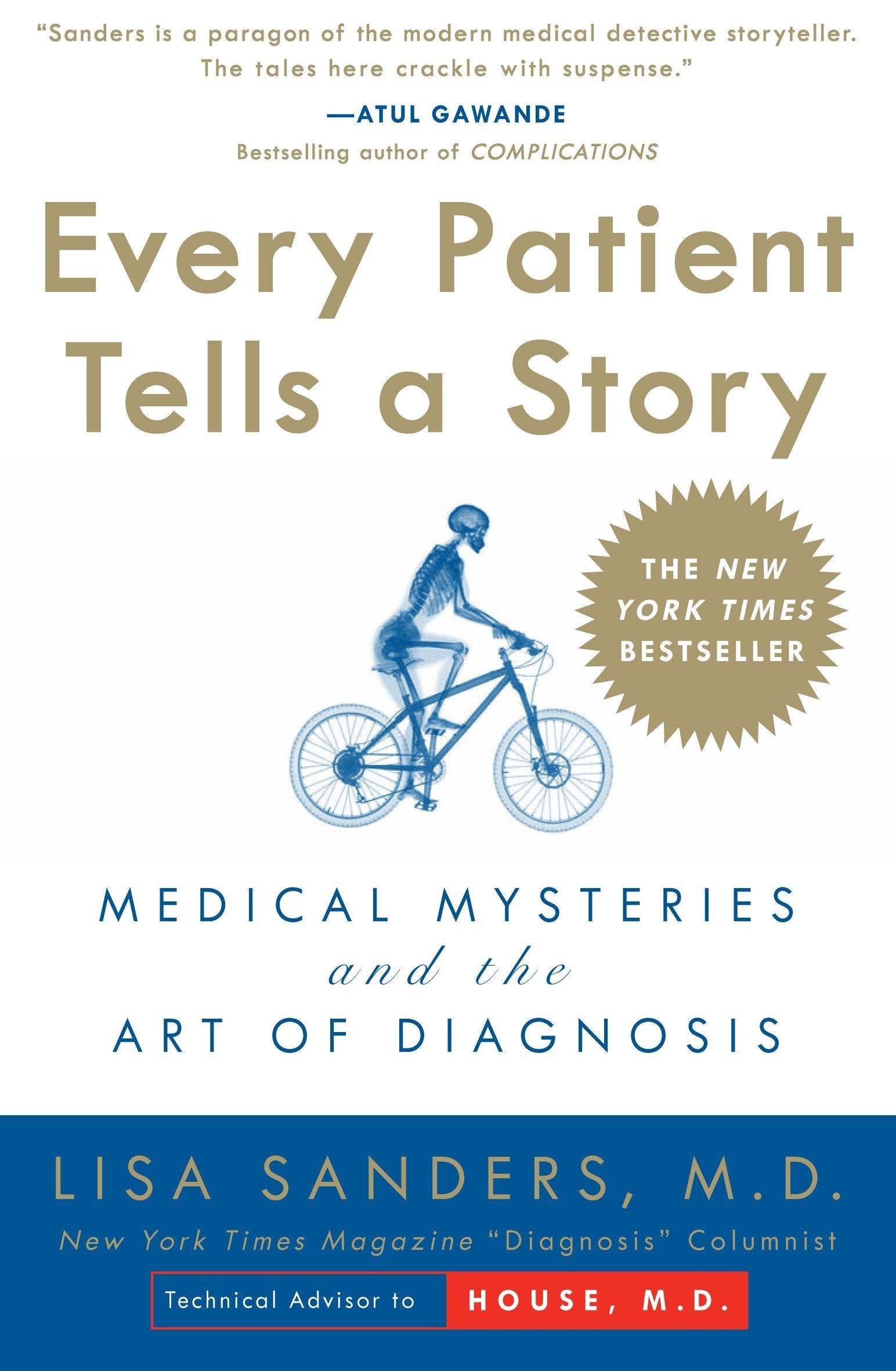 Every Patient Tells a Story: Medical Mysteries and the Art of Diagnosis by Lisa Sanders book cover