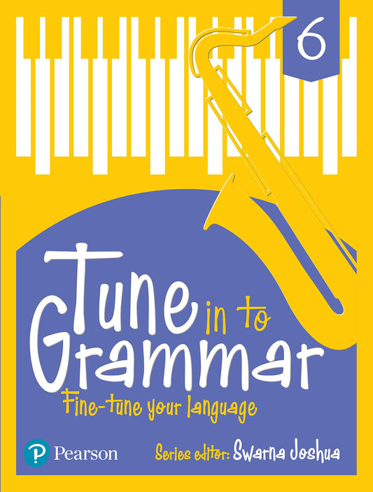 English Grammar Book  Tune in to Grammar  11 -12 Years (Class 6)  By Pearson by Swarna Joshua (Author) book cover