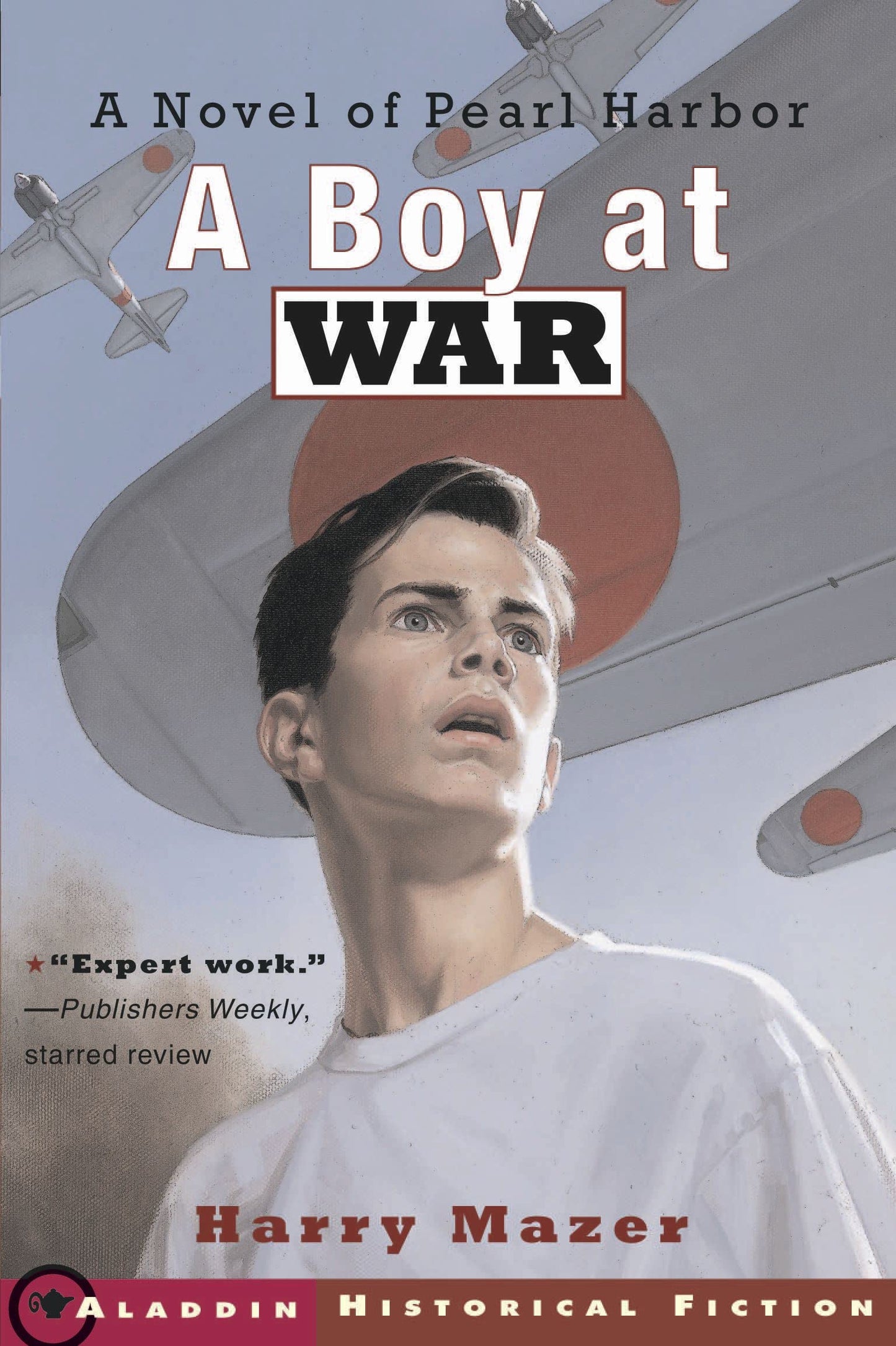 A Boy at War: A Novel of Pearl Harbor by Harry Mazer (Author) book cover