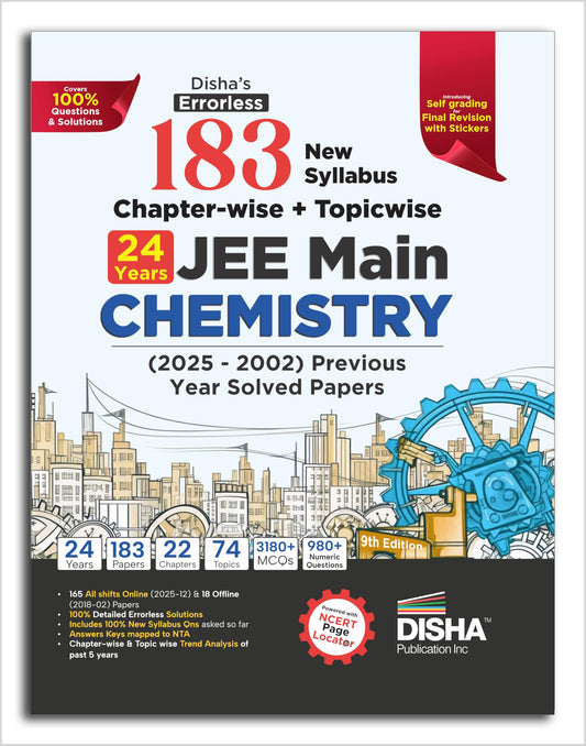 Disha's 183 New Syllabus Chapter-wise & Topic-wise JEE Main Chemistry (2025 - 2002) Previous Year Solved Papers 9th Edition | NCERT PYQ Question Bank with 100% Detailed Solutions