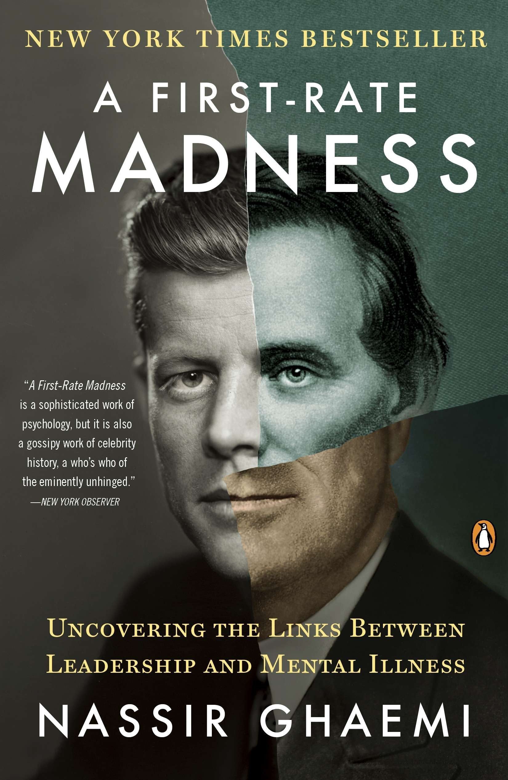 A First-Rate Madness: Uncovering the Links Between Leadership and Mental Illness Ghaemi  Nassir by Nassir Ghaemi (Author) book cover