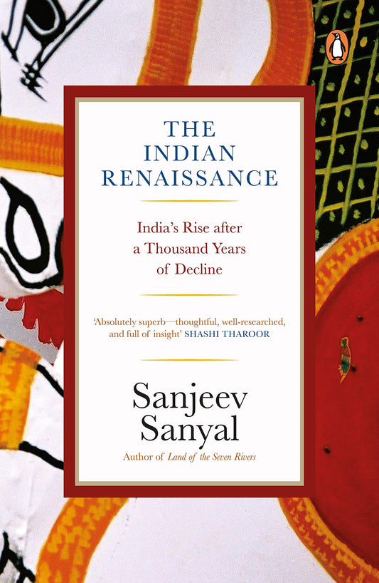 The Indian Rennaissance: India's Rise after a Thousand Years of Decline by Sanjeev Sanyal book cover