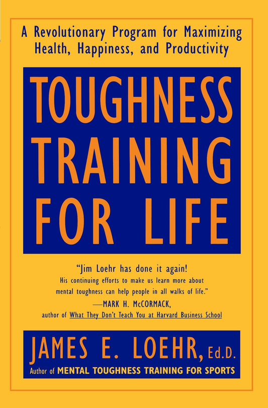 Toughness Training for Life: A Revolutionary Program for Maximizing Health, Happiness and Productivi book cover