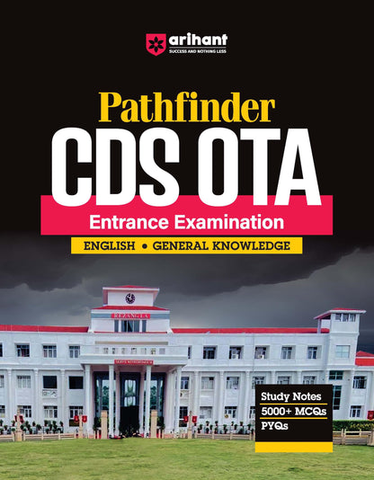 Arihant Pathfinder CDS OTA Entrance Exam | English & General Knowledge Study Guide | 5000+ MCQs & PYQs with Study Notes | Combined Defence Services Preparation Book | UPSC CDS OTA Exam