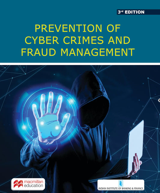 Macmillan Prevention of Cyber Crimes & Fraud Mgment Latest 2025 Edition IIBF Certificate for CAIIB & Banking Professionals|Covers Cyber Threats, Fraud Detection, Electronic Transactions & Cyber Laws