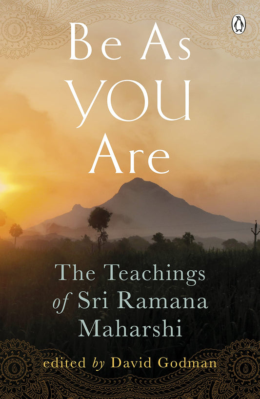 Be As You Are: The Teachings of Sri Ramana Maharshi (Compass) by David Godman (Author), Sri Ramana Maharshi (Author) book cover