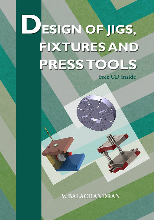 Design of Jigs, Fixtures and Press Tools  (Free CD inside) book cover