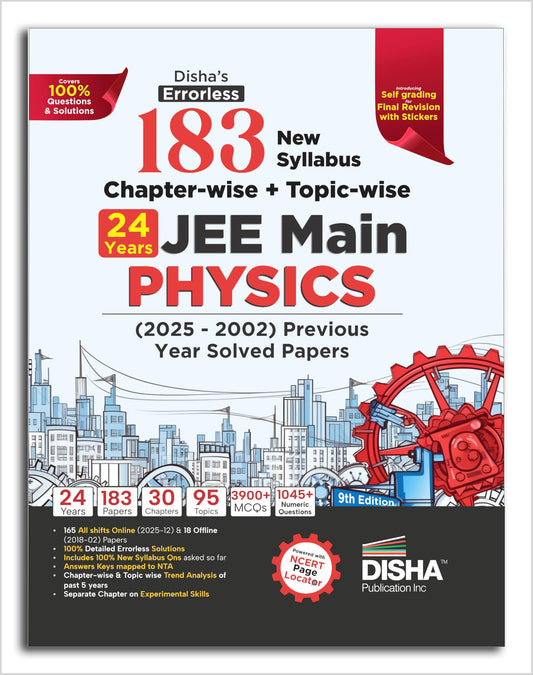 Disha's 183 New Syllabus Chapter-wise & Topic-wise JEE Main Physics (2025 - 2002) Previous Year Solved Papers 9th Edition | NCERT PYQ Question Bank with 100% Detailed Solutions