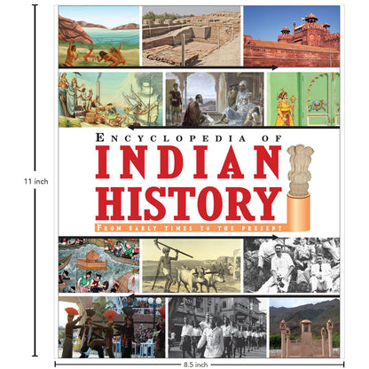 Encyclopedia of Indian History: A Fascinating Journey Through Ancient, Medieval & Modern India | Comprehensive Historical Reference Book For kids 10+