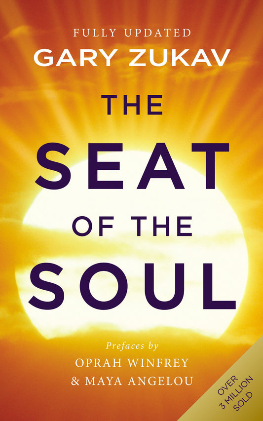 The Seat Of The Soul: An Inspiring Vision of Humanity's Spiritual Destiny by Gary Zukav book cover