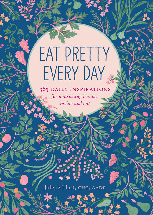 Eat Pretty Every Day: 365 Daily Inspirations book cover