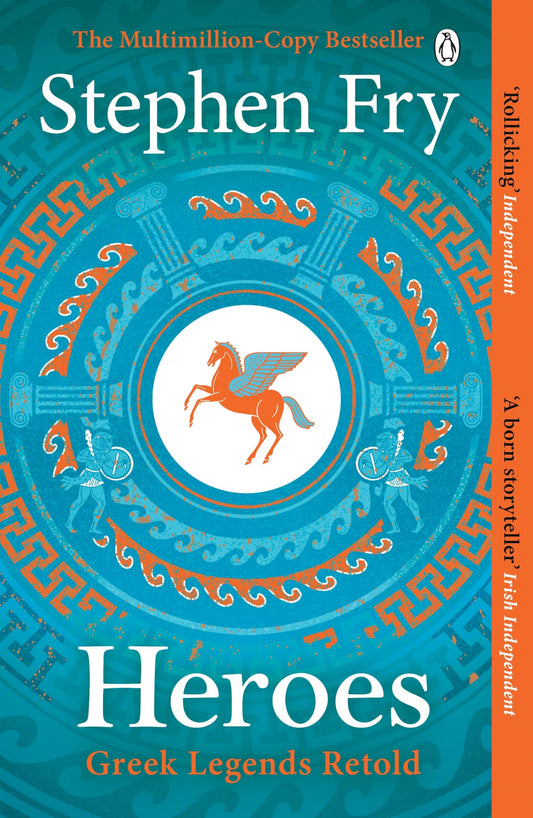 Heroes: The myths of the Ancient Greek heroes retold