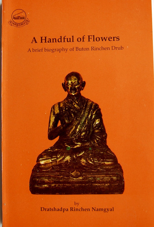 A Handful of Flowers: A Brief Biography of Buton Rinchen Drub book cover