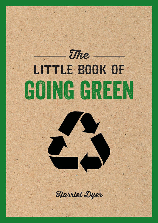 The Little Book of Going Green   Ways to Make the World a Better book cover