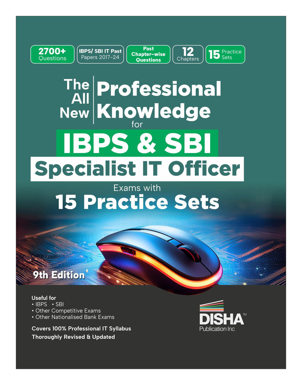 Disha The All New Professional Knowledge for IBPS & SBI Specialist IT Officer Bank Exams with PYQs & 15 Practice Sets 9th Edition