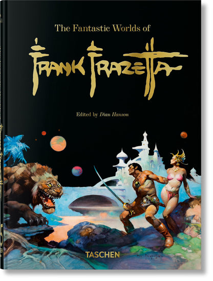 The Fantastic Worlds of Frank Frazetta: 45th Ed. (45th Edition)