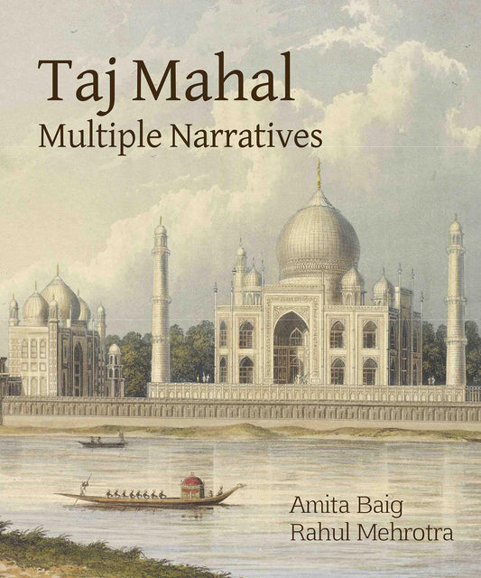 Taj Mahal: Multiple Narratives