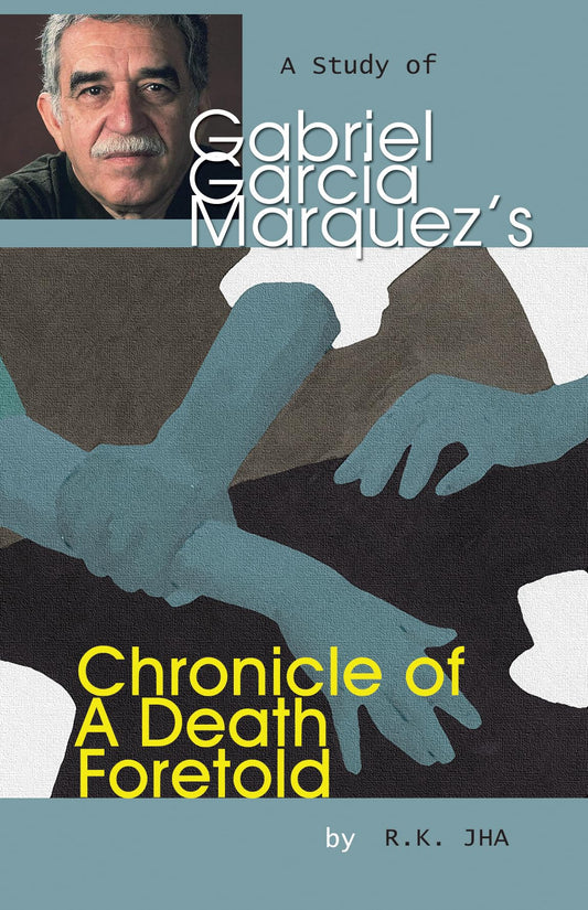 A Study of Gabriel Garcia Marquez's Chronicle of a Death Foretold  book cover