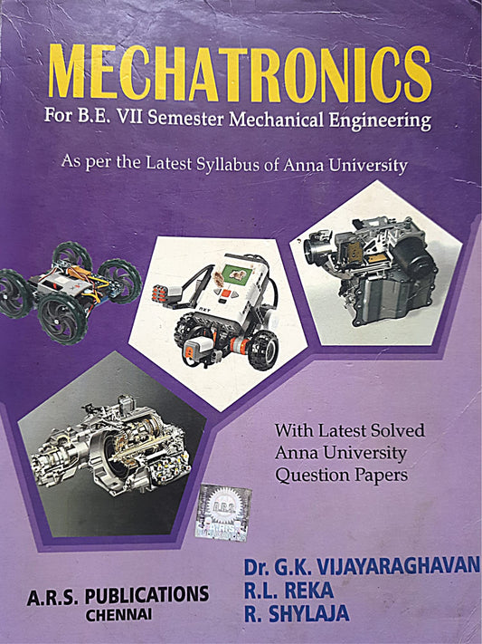 MECHATRONICS(For BE VII Semester Mechnical Engineering of ANNA University) Edition -2015 [Perfect Paperback] Dr JK Vijayaraghavan; RL Reka and R Shylaja