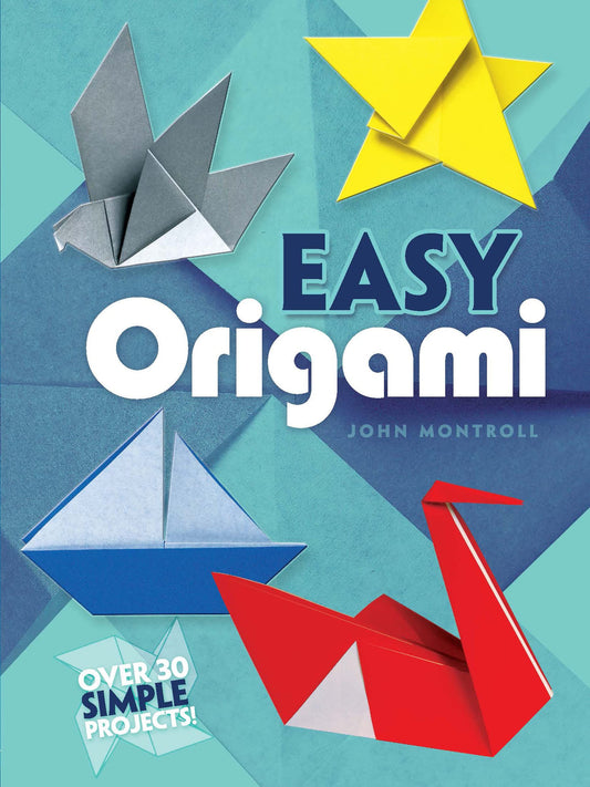 Easy Origami (Dover Origami Papercraft) by John Montroll book cover