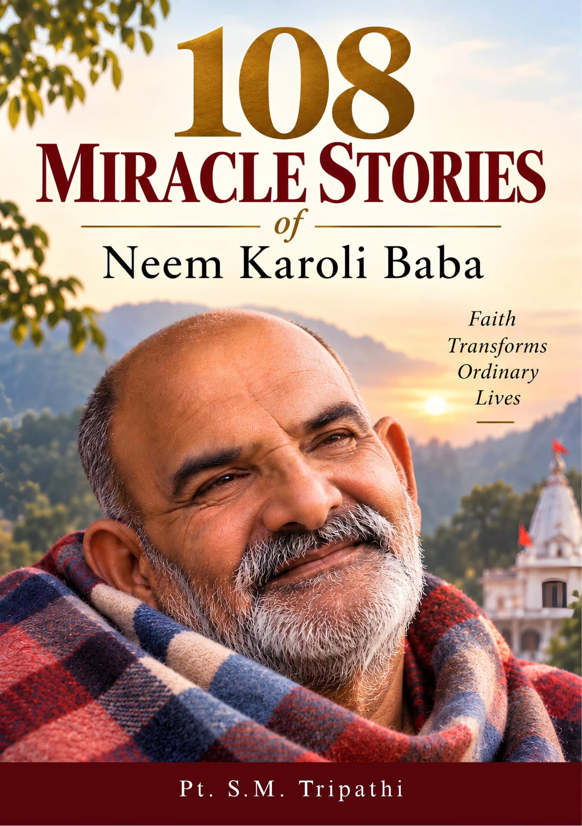 108 Miracle Stories of Neem Karoli Baba
