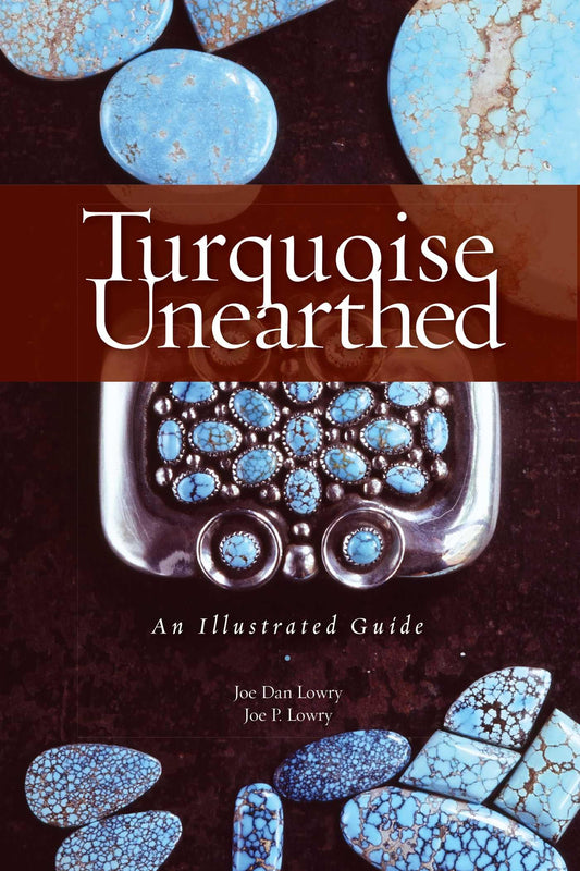 Turquoise Unearthed: An Illustrated Guide (Rocks, Minerals and Gemstones)