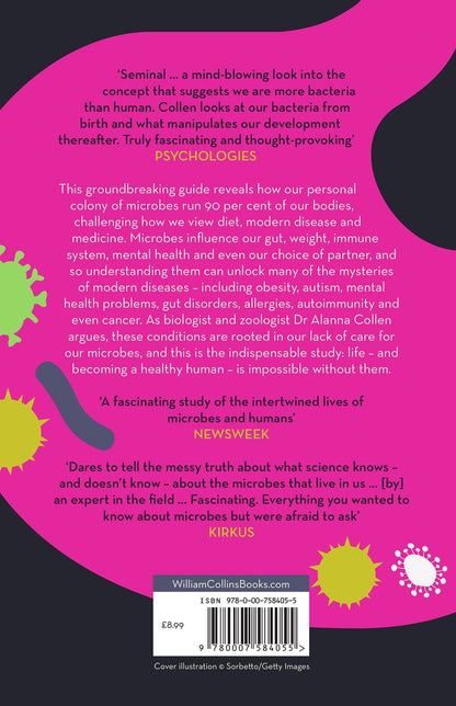 10% Human: How Your Body’s Microbes Hold the Key to Health and Happiness