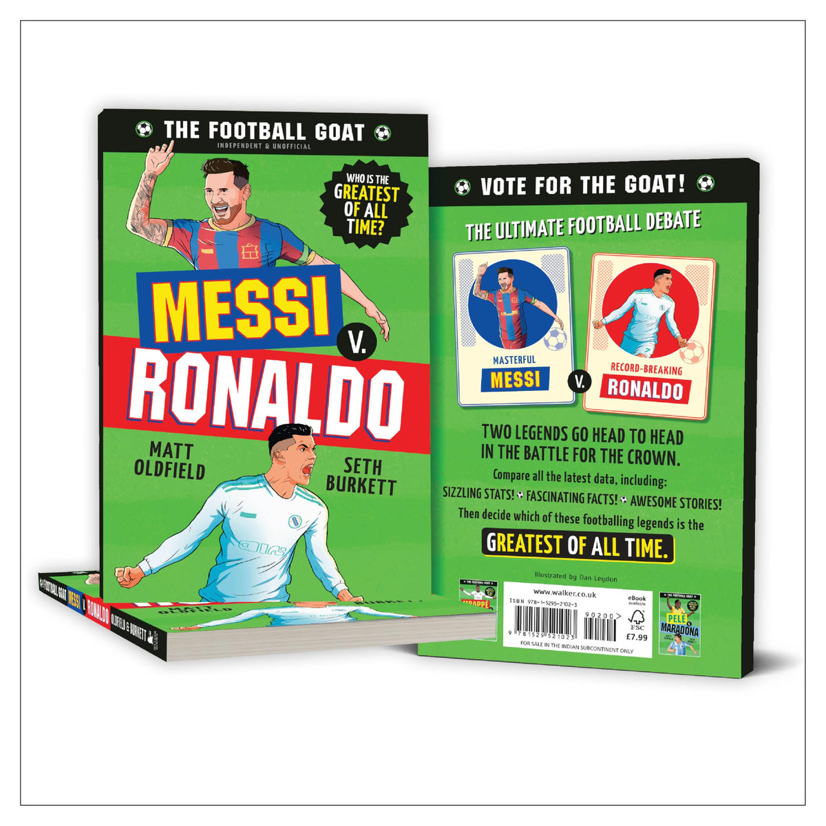 The Football GOAT: Messi v. Ronaldo: Who is the greatest of all time?