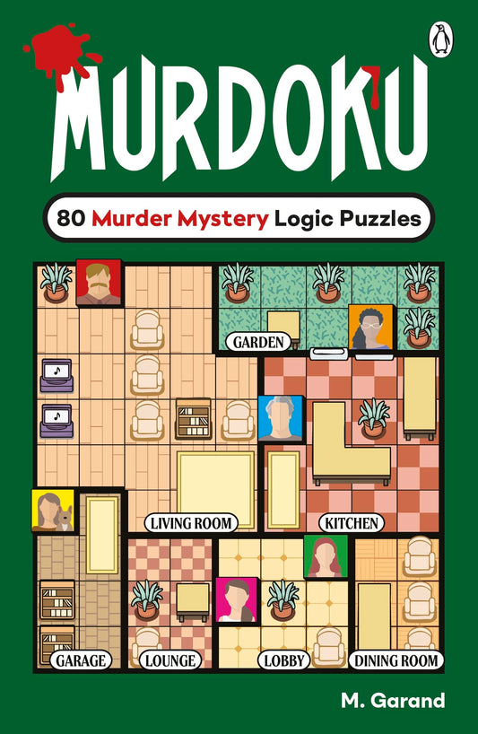 Murdoku: 80 Murder Mystery Logic Puzzles | A Full-Colour Puzzle Book with Sudoku-Inspired Logic, Detective Challenges & Crime-Solving Fun