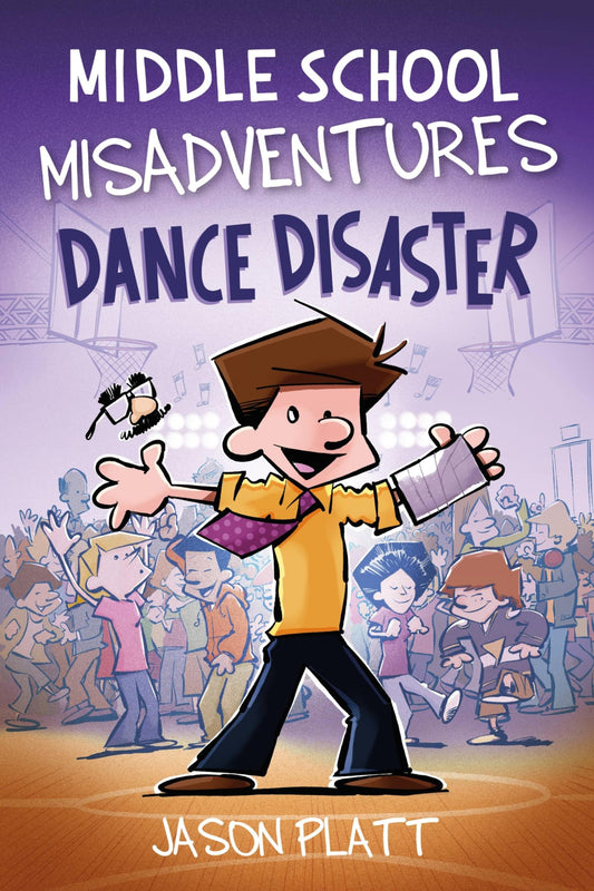 MIDDLE SCHOOL MISADVENTURES: DANCE DISASTER book cover