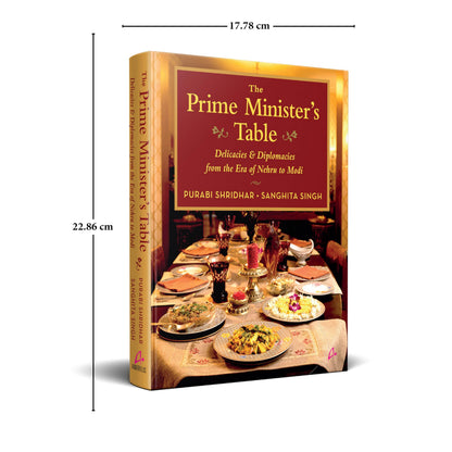 The Prime Minister’s Table: Delicacies and Diplomacies from the Era of Nehru to Modi (English)