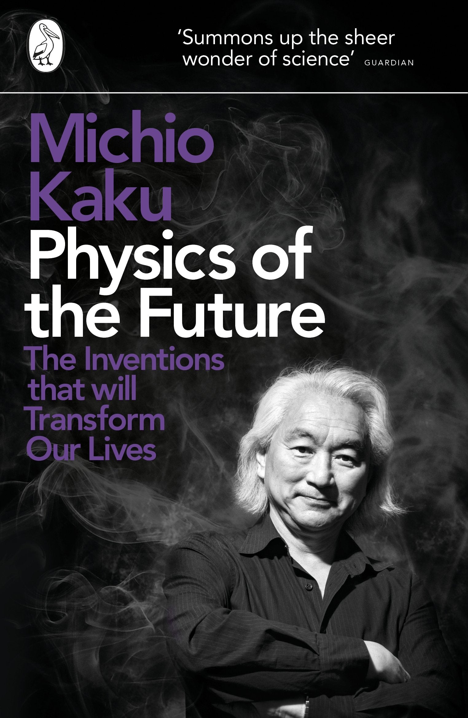 Physics of the Future by Michio Kaku (Author) book cover