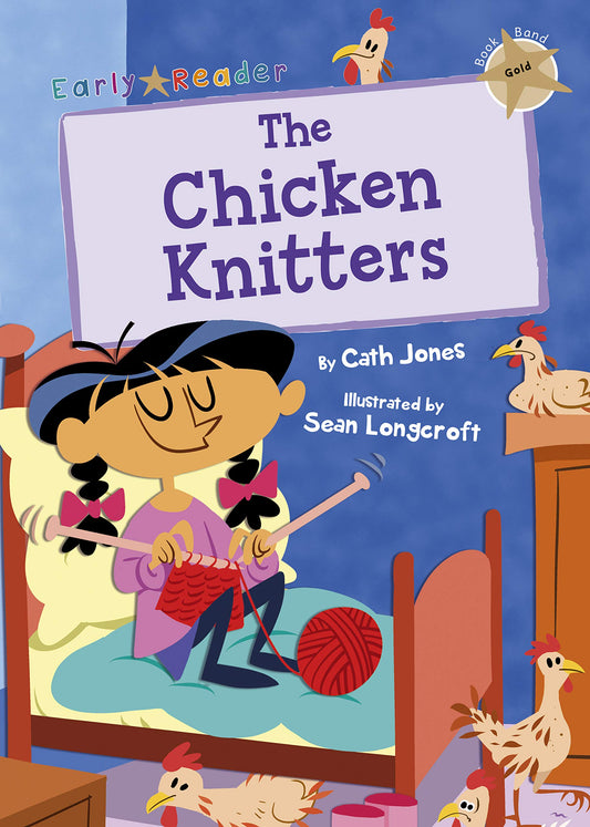 Maverick Early Reader GOLD (Level 9): The Chicken Knitters book cover