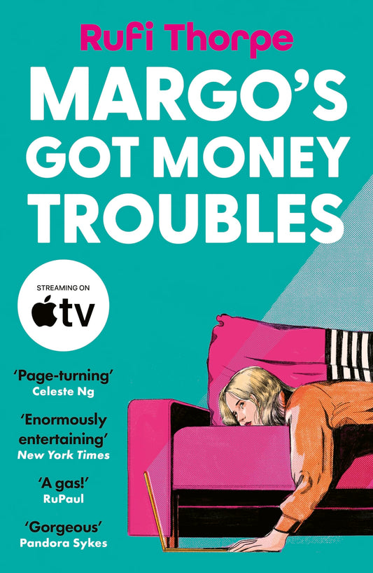 Margo's Got Money Troubles: The unputdownable and hilarious novel that inspired the Apple TV series