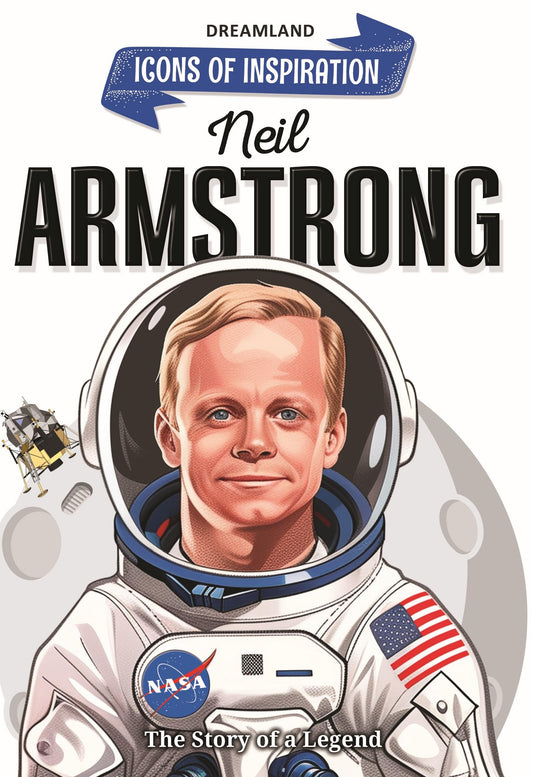 Neil Armstrong Biography for Kids Age 6–12 Years – Inspiring Illustrated Biography Book from Icons of Inspiration Series | Explore Space, Courage & First Moon Landing