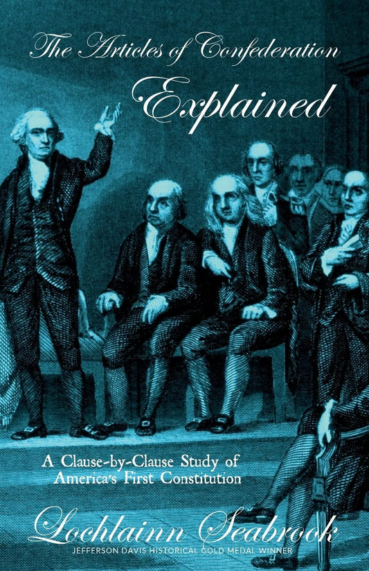 The Articles of Confederation Explained: A Clause-By-Clause Study of Americas First Constitution book cover